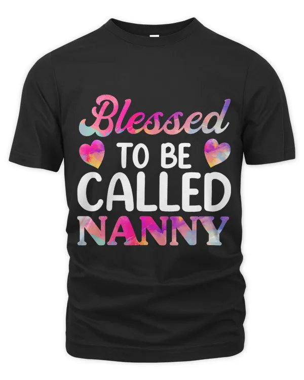 Blessed To Be Called Nanny Shirts Funny Mothers Day Grandma