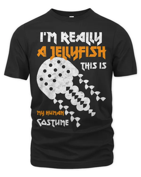 Funny Shirt This Is My Human Costume Im Really A Jellyfish