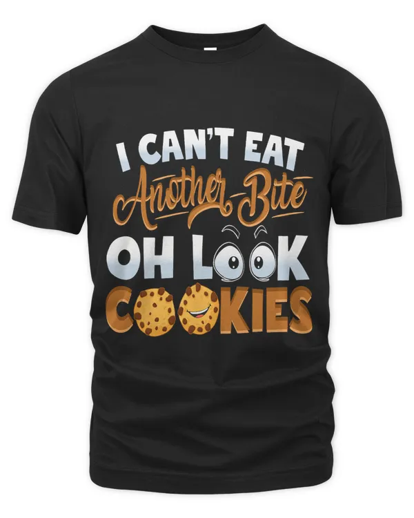 Cant Eat Another Bite Cookie Lover Cookie Dough Oh Look