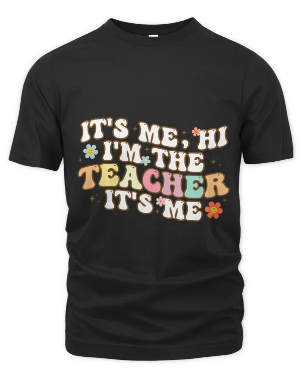 Groovy Its Me Hi Im The Teacher Its Me Funny Teacher 1