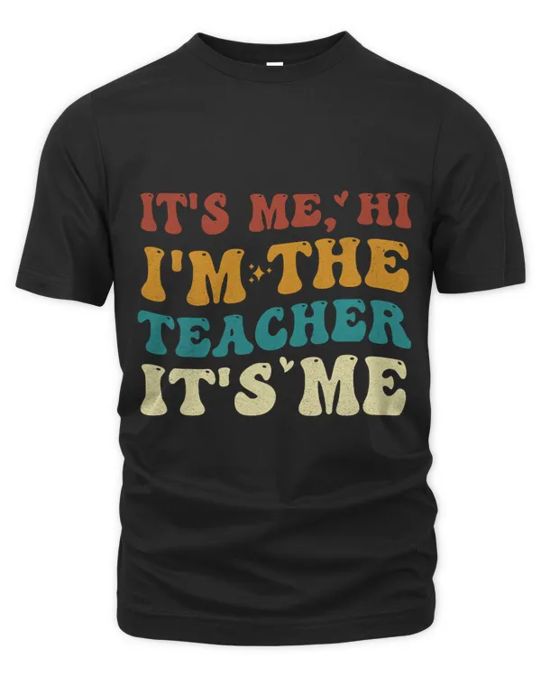 Groovy Its Me Hi Im The Teacher Its Me Funny Teacher