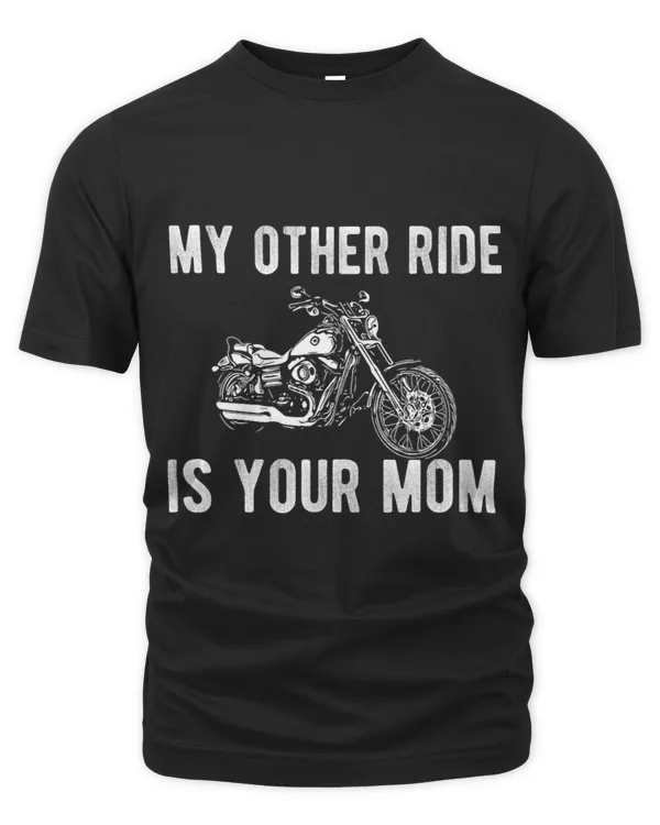 Motocross Biker Mens My Other Ride is Your Mom Funny Motorcycle GiftMotocross Biker Mens My Other Ride is Your Mom Funny Motorcycle Gift