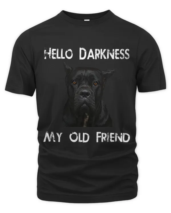 Hello Darkness My Old Friend Cane Corso Dad Gift
