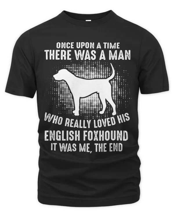 Once Upon Time There Was Man English Foxhound