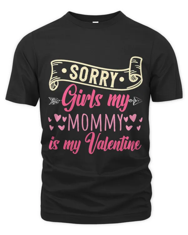 Sorry Girls My Mom Is My Date Tradition Valentines