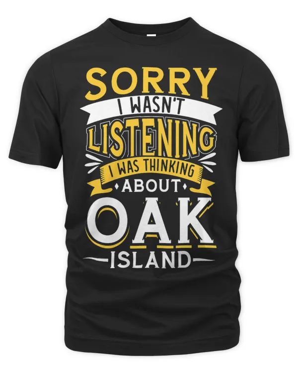 Sorry I wasnt listening I was thinking about Oak Island