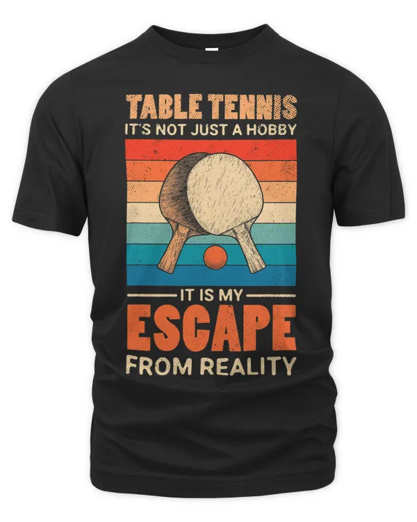 Its Not Just A Hobby Ping Pong Table Tennis Player