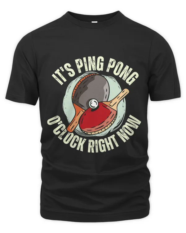 Its Ping Pong Oclock Right Now Ping Pong Player