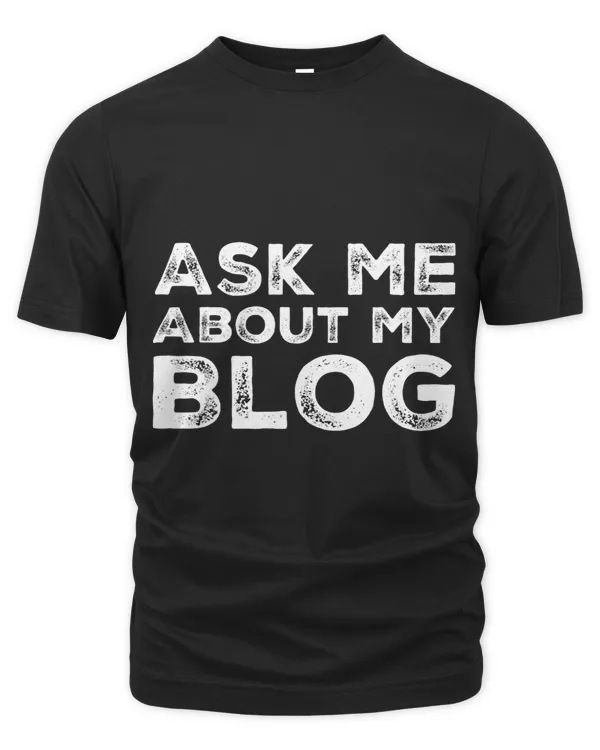 Ask Me About My Blog