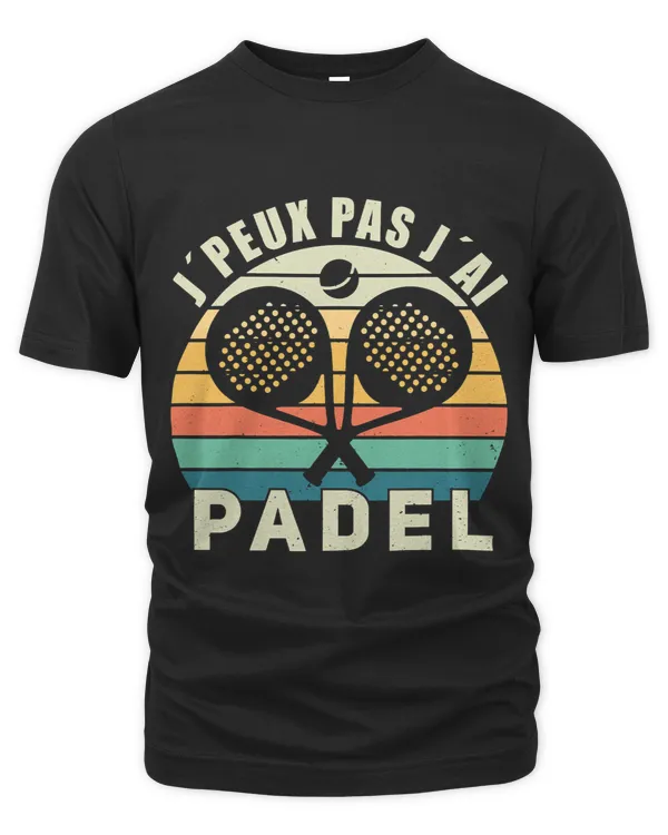 Je Peux Pas JAi Padel Player de Padel