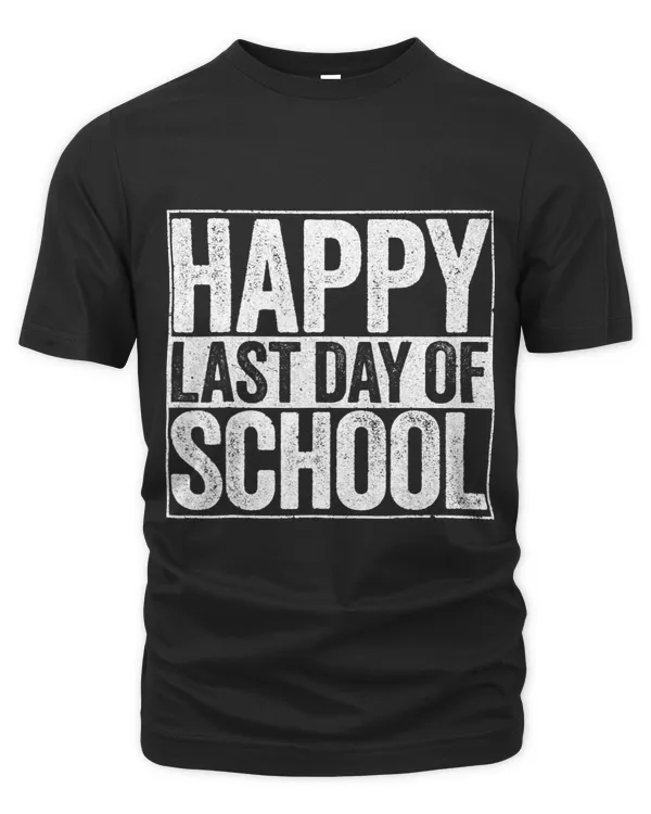 Happy Last Day Of School Students And Teachers Gift