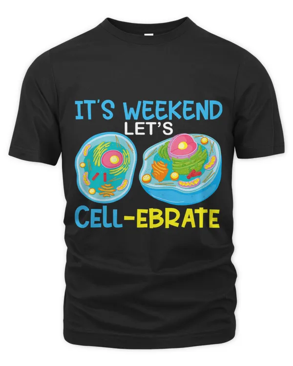 Its Weekend Lets CellEbrate Scientist Microscope