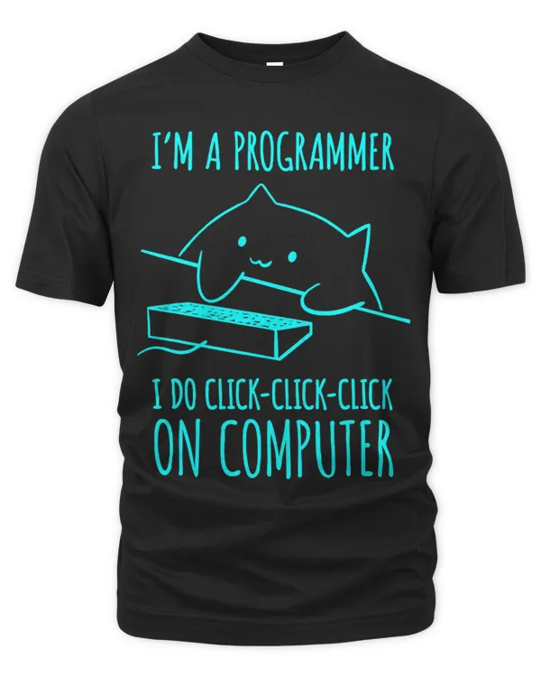 Im A Programmer I Do ClickClickClick On Computer Cat 1