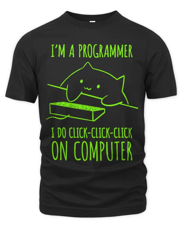 Im A Programmer I Do ClickClickClick On Computer Cat