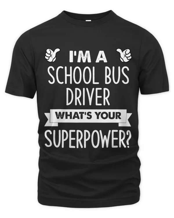 Im A School Bus Driver Whats Your Superpower