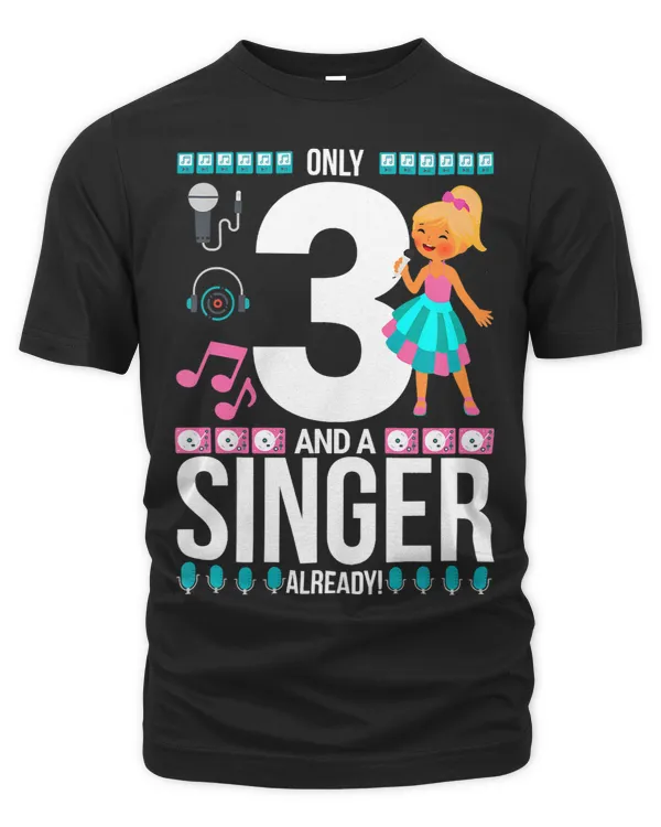 Kids 3rd Birthday Girl Shirt Only 3 And A Singer Already