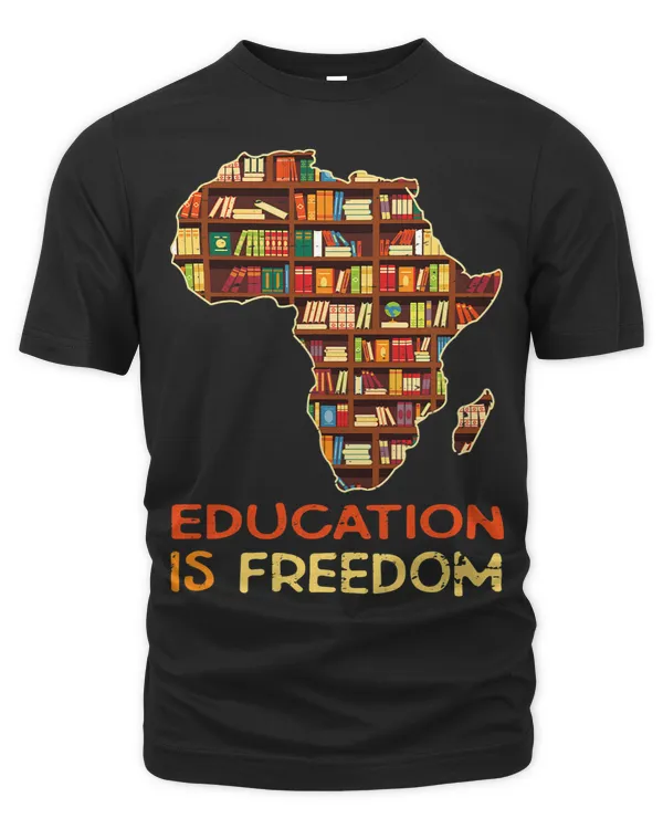 Education Is Freedom African American Black History Educator