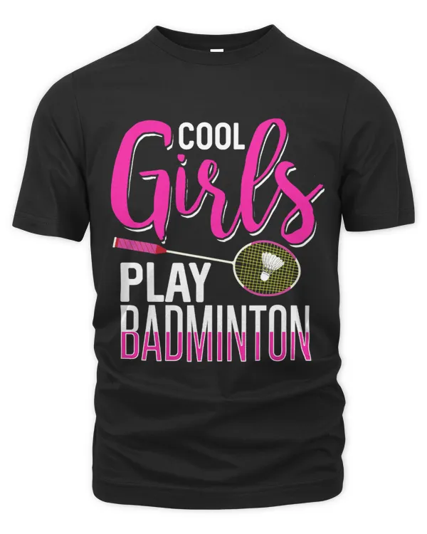 Cool Girls Play Badminton