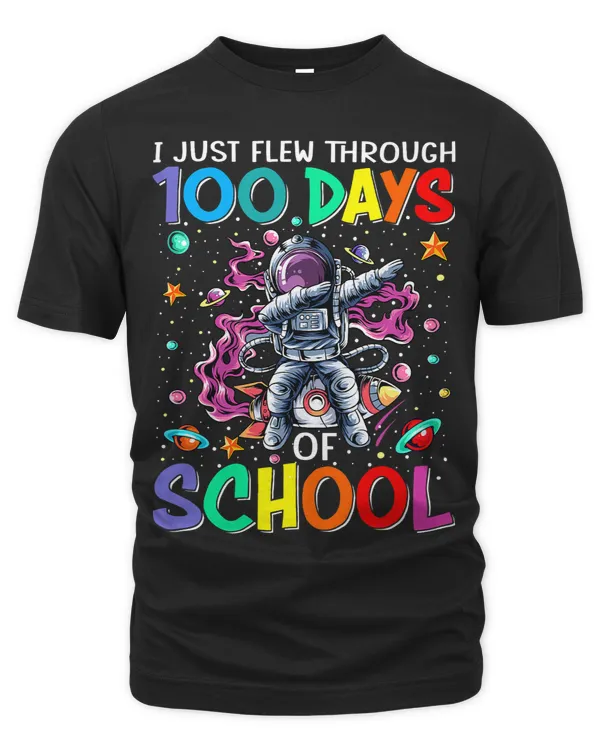 I Just Flew Through 100 Days Of School Space Astronaut