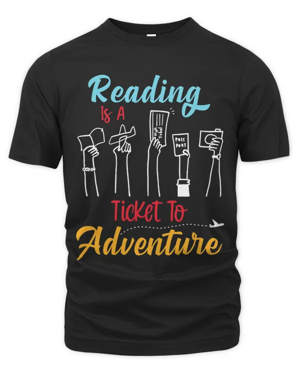 Reading Is A Ticket To Adventure Bookworm Librarian Kids