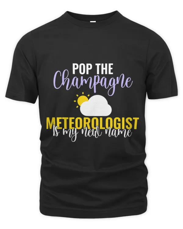 Pop the Champagne Meteorologist is my new Name Meteorology