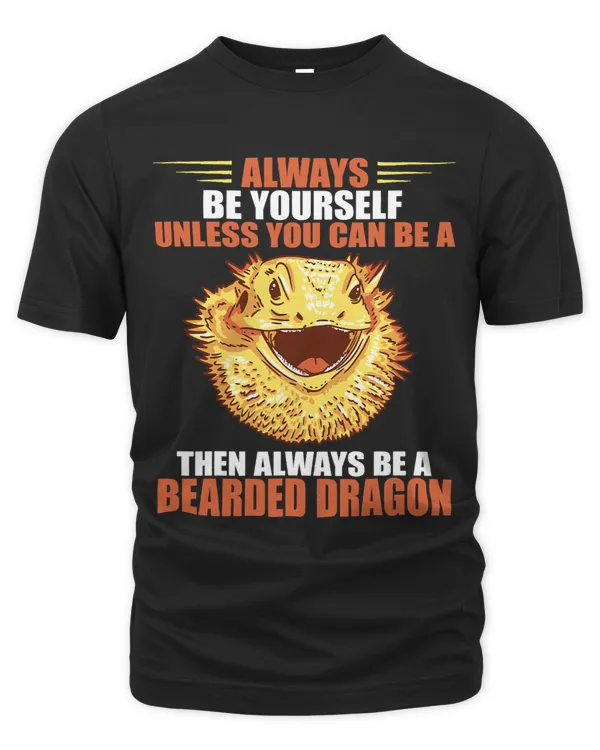 Bearded Dragon Always Be Yourself Lizard Tiny Dinosaur