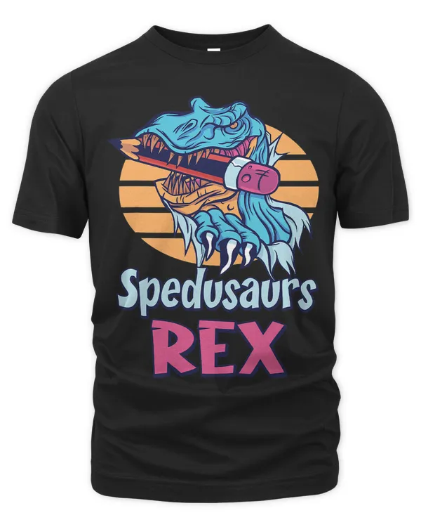 Spedsaurus Rex Funny SPED Teacher Trex Dinosaur Teachers