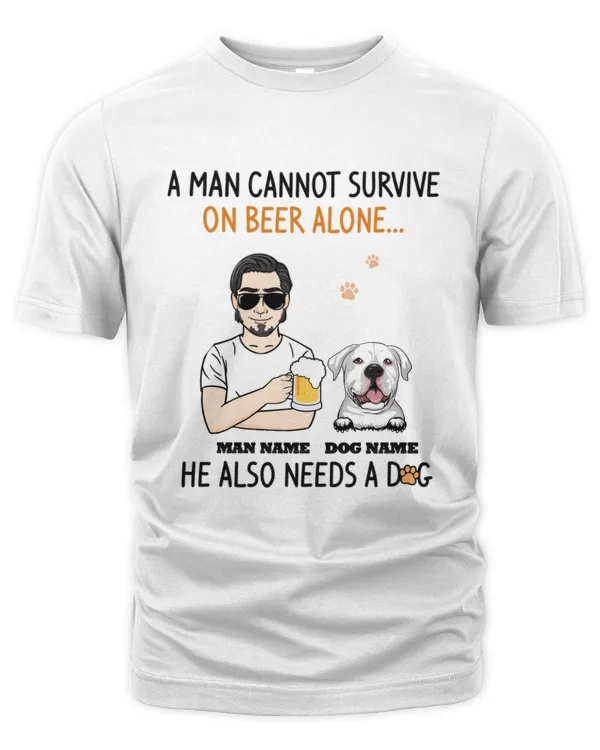 A Man Cannot Survive On Beer Alone He Also Need A Dog Personalized Shirt, Father's Day Shirt, Gift For Dad