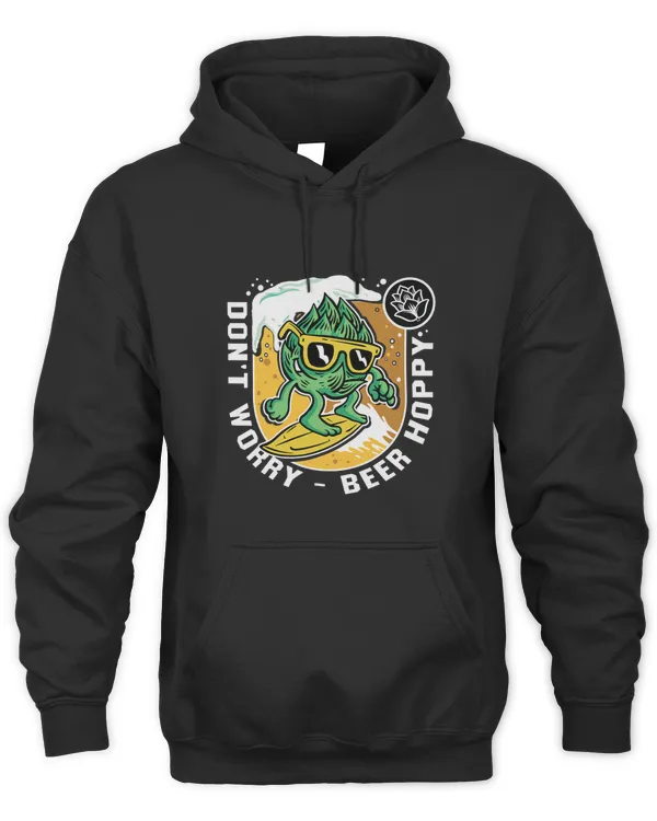 Don’t Worry Beer Hoppy A Hoppy Beer Drinker Design