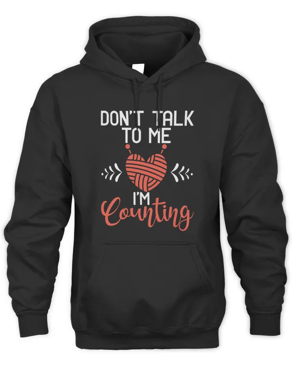 DonT Talk To Myself IM Counting Knitters Knitting Lovers