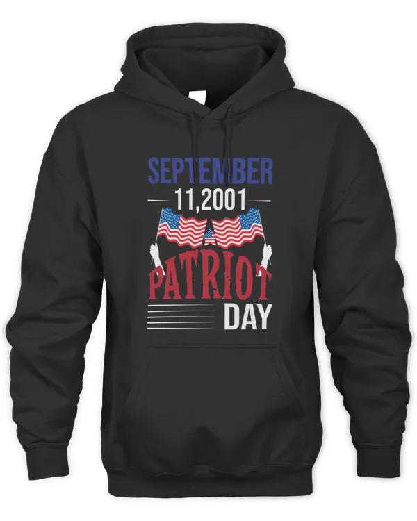 September 11.2001 Patriot Day Never Forget Hoodie