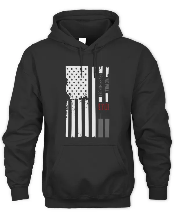 We Will Never Forget 9.11.01 USA Flag Hoodie