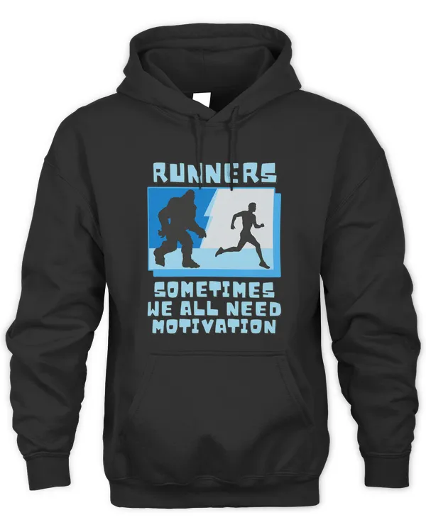 RUNNERS SOMETIMES WE ALL NEED MOTIVATION Bigfoot Running 23