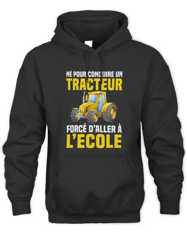 Born to drive a tractor, forced to go to school T-Shirt
