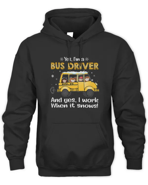 Yes, I_m A Bus Driver And Yes I Work When It Snows
