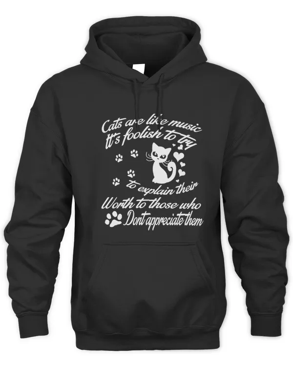 Cats are like music Hoodie