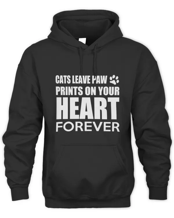 Cats Leave Paw Prints On Your Heart Forever Hoodie