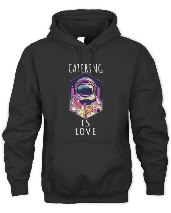 Catering Is Love4 T-Shirt