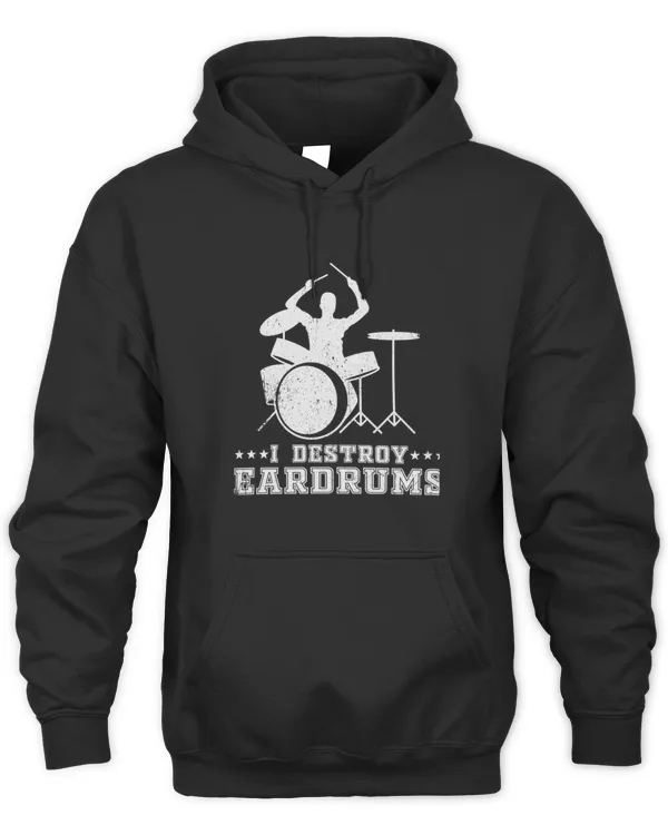 Funny Drummer I Destroy Eardrums T-Shirt