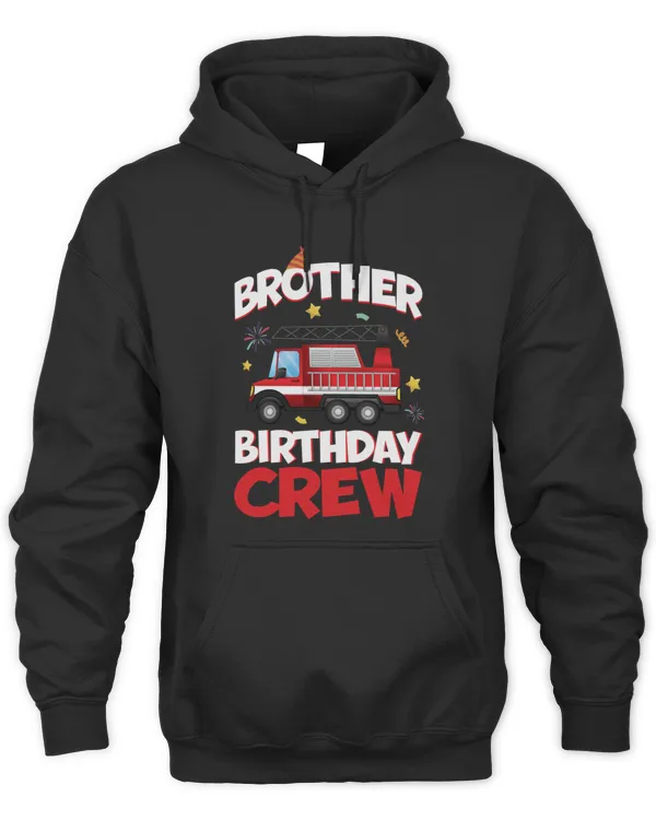 Brother Birthday Crew Firefighter Gift T-shirt