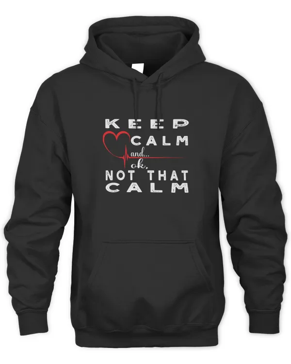 funny nurse keep calm and ok not that calm for valentines day for nurse coffee lover men and women T-Shirt