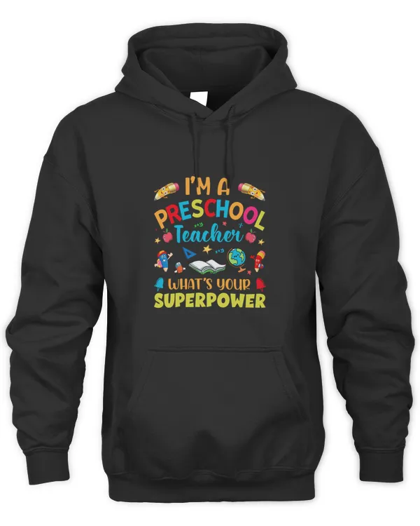 Funny Teacher Gifts Im a Teacher Whats Your Superpower T-Shirt