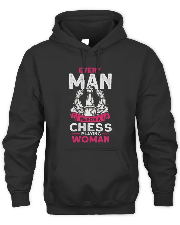 Chess Player Every Man Needs A Chess Playing Woman T-shirt