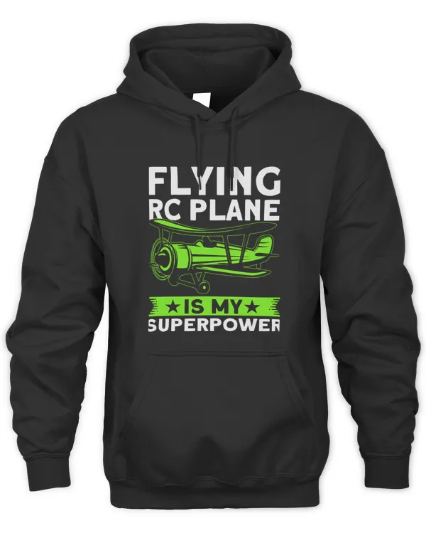 Flying Rc Plane Is My Superpower Model Airplane Lover T-shirt