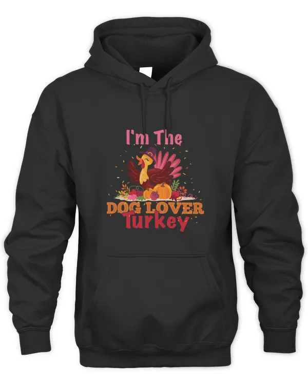 Happy Thanksgiving Thankful Im The DOG LOVER Turkey