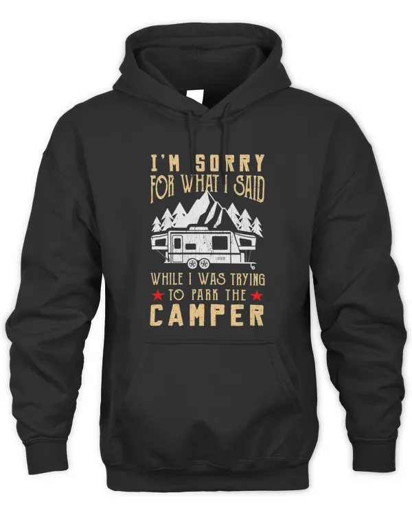 Im Sorry For What I Said Parking The Camper