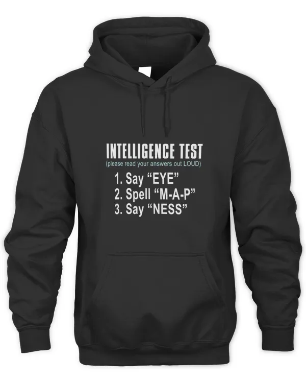 Intelligence Test Say Eye M A P Ness funny dad joke