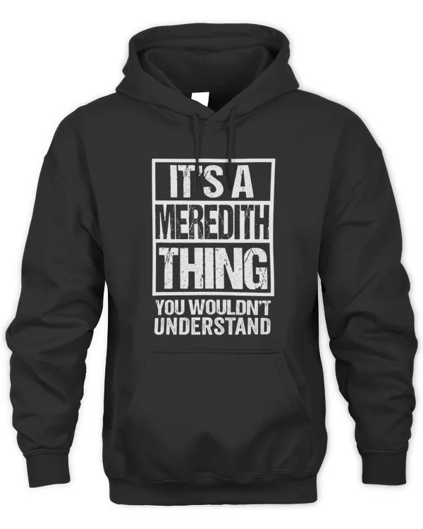 Its A Meredith Thing You Wouldnt Understand First Name