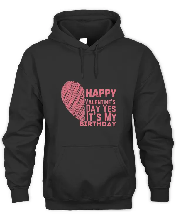 Happy Valentines Day And Yes It Is My Birthday V Day Pajama 9