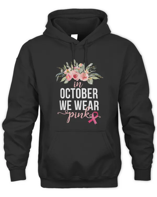 In October We Wear Pink Breast Cancer Mom Wife Family